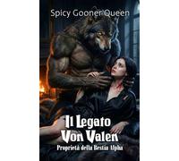 Il Legato Von Valen: Proprietà della Bestia Alpha
