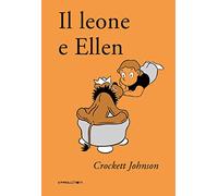 Il leone e Ellen. Ediz. ad alta leggibilità (I pelucchi)