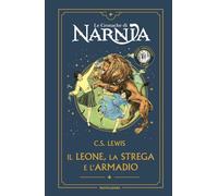 Il leone, la strega e l'armadio. Le cronache di Narnia. Ediz. anniversario (Vol.) (I Grandi)