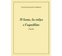 Il leone, la volpe e l’agnellino