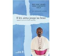 Il les aima jusqu'au bout: Appelé à servir le Christ souffrant