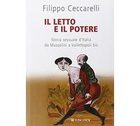 Il letto e il potere. Storia sessuale d'Italia da Mussolini a Vallettopoli bis (Il Cammeo)