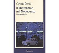 Il liberalismo nel Novecento. Da Croce a Berlin (La politica)