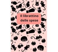 Il librattino delle spese: Libro delle spese di casa con gatti: Tieni conto delle tue finanze mensili in modo divertente - 3 anni