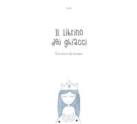 Il Librino dei ghiacci: Una storia da recitare