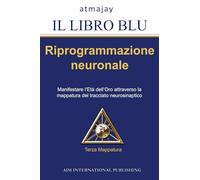 Il Libro Blu Vol. 3: Riprogrammazione neuronale