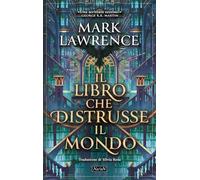 Il libro che distrusse il mondo: Vol. 2