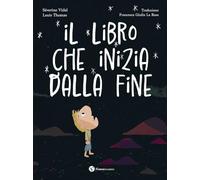 Il libro che inizia dalla fine. Ediz. a colori (Nomos bambini)