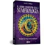Il libro completo della numerologia. Scopri la tua vera essenza. Nuova ediz.