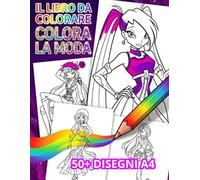 IL LIBRO DA COLORARE - COLORA LA MODA: Colora Figurini e Modelle