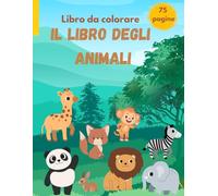 Il Libro degli animali: Libro da colorare