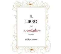 IL LIBRO DEGLI INVITATI (più fighi) del Matrimonio: LIBRO DEGLI OSPITI DIVERTENTE per un MATRIMONIO fuori dagli schemi - Guest Book di 100 Pagine per ... PICCANTI - Copertina Rigida ed elegante