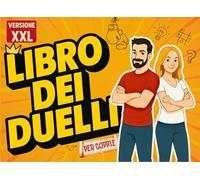 IL LIBRO DEI DUELLI PER COPPIE: Amore, avventura, divertimento, sfide ed esperienze esilaranti! Goditi il tempo con il tuo partner!