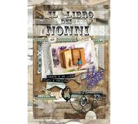 Il libro dei nonni: Un libro per fare storia, per lasciare la tua storia.