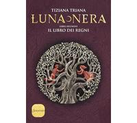 Il libro dei regni. Luna nera (Vol. 2) (Romanzi)