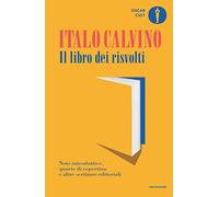Il libro dei risvolti. Note introduttive, quarte di copertina e altre scritture editoriali (Oscar moderni. Cult)