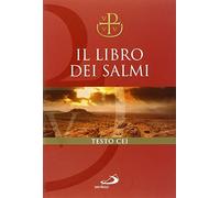 Il libro dei Salmi. Versione ufficiale della Conferenza Episcopale Italiana (Bibbia. Antico Testamento. Testi)