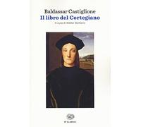 Il libro del cortegiano (Einaudi tascabili. Classici)