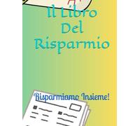 Il Libro Del Risparmio: Risparmiamo Insieme