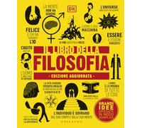 Il libro della filosofia. Grandi idee spiegate in modo semplice (Straordinariamente)