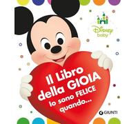 Il libro della gioia. Io sono felice quando... (Disney baby)