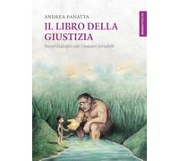 Il libro della giustizia. Nuovi dialoghi con i maestri invisibili (Lanterne)