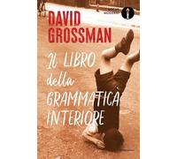 Il libro della grammatica interiore (Oscar moderni)