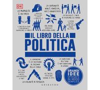 Il libro della politica. Grandi idee spiegate in modo semplice (Straordinariamente)