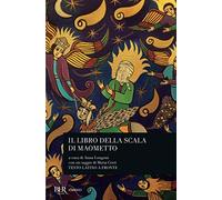 Il libro della Scala di Maometto (BUR Classici)