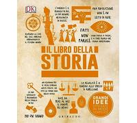Il libro della storia. Grandi idee spiegate in modo semplice (Straordinariamente)