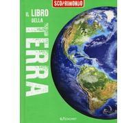 Il libro della Terra. Scoprimondo