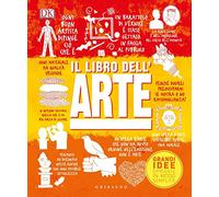 Il libro dell'arte. Grandi idee spiegate in modo semplice (Straordinariamente)