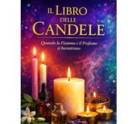 Il libro delle candele: quando fiamma e profumo si incontrano