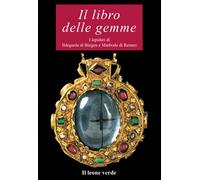 Il libro delle gemme: I lapidari di Ildegarda di Bingen e Marbodo di Rennes (Via Lattea)
