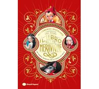 Il Libro delle Meraviglie. Un viaggio incantato tra le favole più belle. Ediz. a colori (Varia)