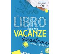 Il libro delle mie vacanze disastrose e degli scarabocchi