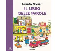 Il libro delle parole. Ediz. a colori (I libri di Richard Scarry)