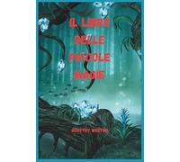 Il Libro delle Piccole Magie: Favole per Sognare