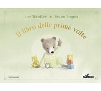 Il libro delle prime volte. My book of firsts. Ediz. a colori (Leggere le figure)