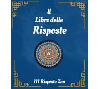 Il libro delle risposte: 111 Risposte Zen