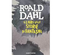 Il libro delle storie di fantasmi (Dahl 100)