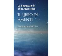 Il Libro di Amenti: La Saggezza di Thot Atlantideo