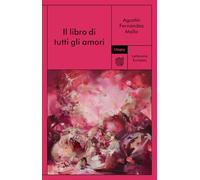 Il libro di tutti gli amori (Letteraria europea)