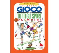 Il libro gioco di tutti gli sport olimpici. Nuova ediz. (Libri gioco)