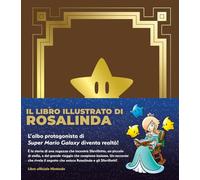 Il libro illustrato di Rosalinda. L'albo protagonista di Super Mario Galaxy