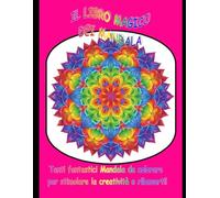 IL LIBRO MAGICO DEI MANDALA