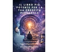 IL LIBRO PIÙ POTENTE PER LA TUA CRESCITA PERSONALE