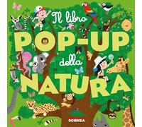 Il libro pop-up della natura. Ediz. a colori (Pop-up & co.)