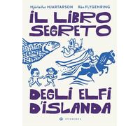 Il libro segreto degli elfi d'Islanda. Ediz. a colori (Fuori collana)