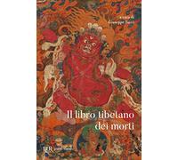 Il libro tibetano dei morti (BUR Grandi classici)